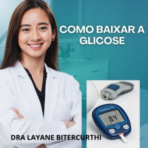 COMO BAIXAR A GLICOSE